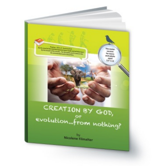 Creation by God, or Evolution from Nothing, by Nicolene Filmalter